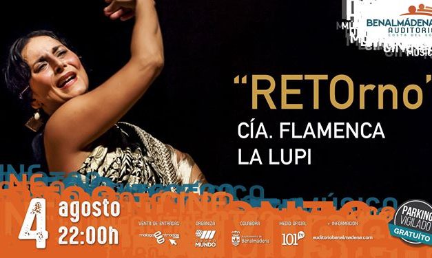 Compañía Flamenco La Lupi – RETOrno – Auditorio Benalmádena