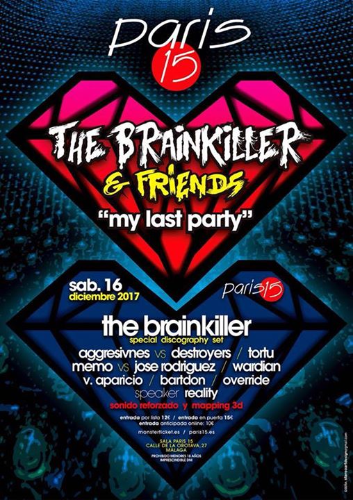 The Brainkiller My Last Party • Málaga Flow The Brainkiller My Last Party • Málaga Flow